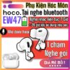 [pin trâu 7H]  Tai nghe bluetooth hoco EW47 2 bên, có đàm thoại, nút cảm ứng